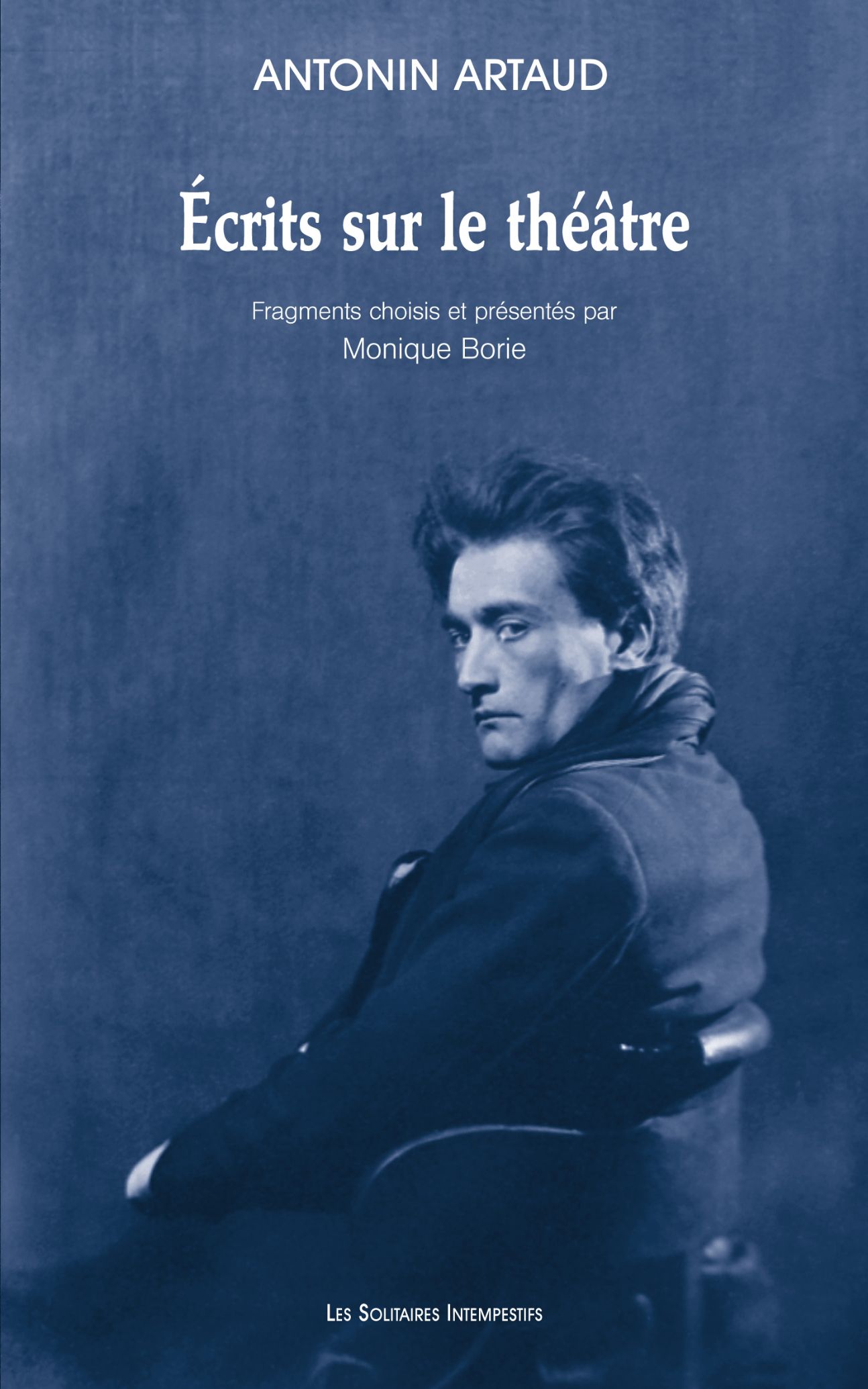 Antonin Artaud, Écrits sur le théâtre (anthologie, éd. M. Borie)