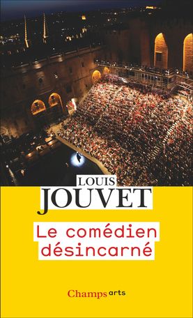 L. Jouvet, Le comédien désincarné