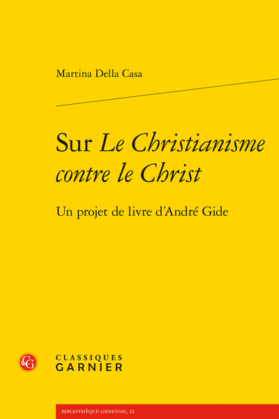 Martina della Casa, Sur Le Christianisme contre le Christ. Un projet de livre d’André Gide