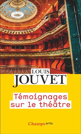 L. Jouvet, Témoignages sur le théâtre 