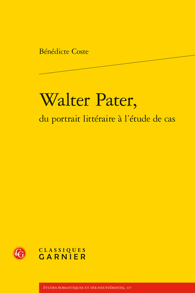 Bénédicte Coste, Walter Pater, du portrait littéraire à l’étude de cas