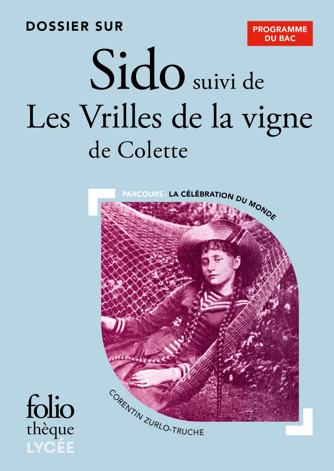 Corentin Zurlo-Truche, Dossier sur Sido suivi de Les Vrilles de la vigne de Colette