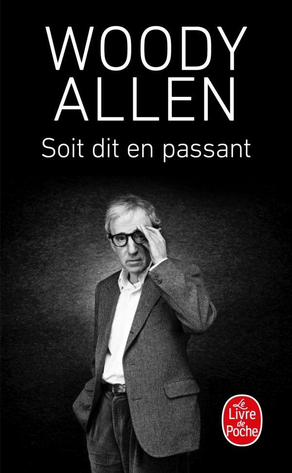 Woody Allen, Soit dit en passant (rééd.)