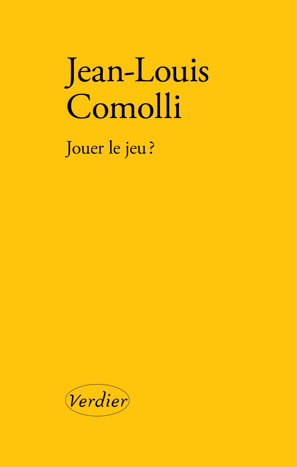 Jean-Louis Comolli, Jouer le jeu ?