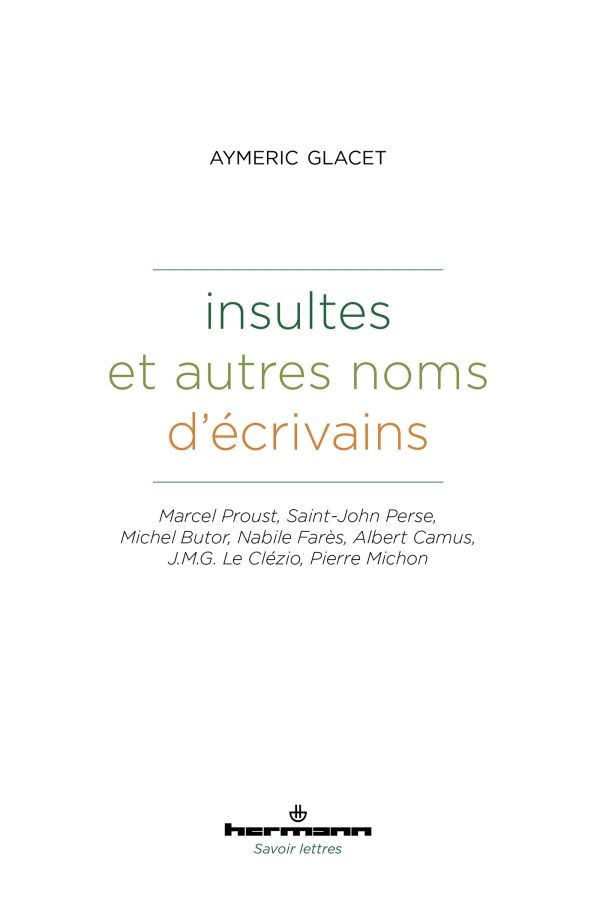 Aymeric Glacet, Insultes et autres noms d'écrivains