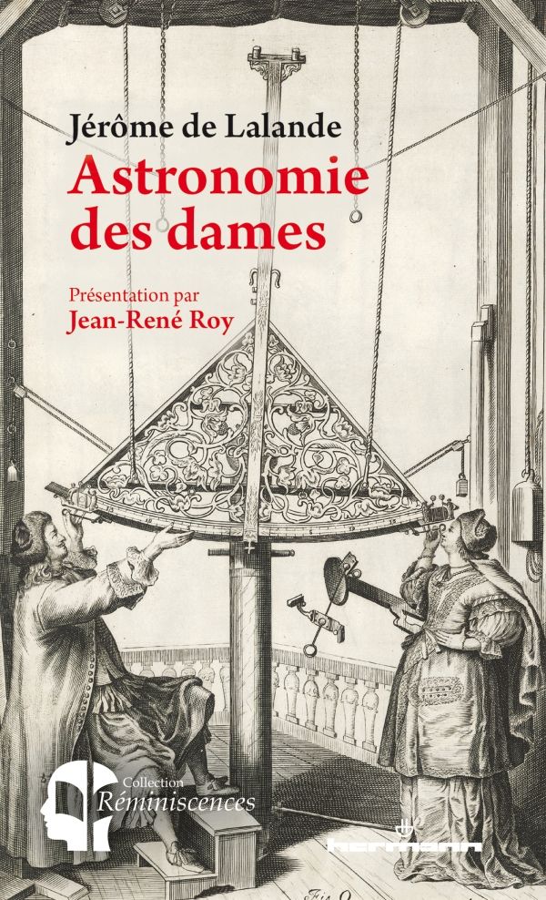Jérôme De Lalande, Astronomie des dames (présentation par Jean-René Roy)
