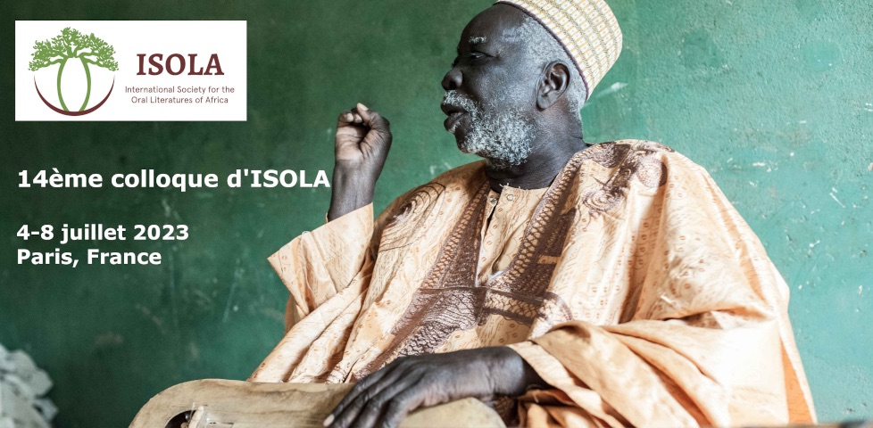 14ème Colloque International ISOLA (4 au 8 juillet 2023 - Paris). Humains et non-humains dans les littératures orales africaines : narrativités et poétiques environnementales à l’aube de la crise climatique 