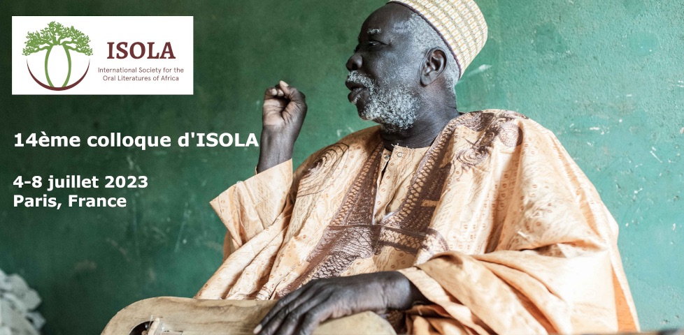 14ème Colloque International ISOLA (4 au 8 juillet 2023 - Paris). Humains et non-humains dans les littératures orales africaines : narrativités et poétiques environnementales à l’aube de la crise climatique