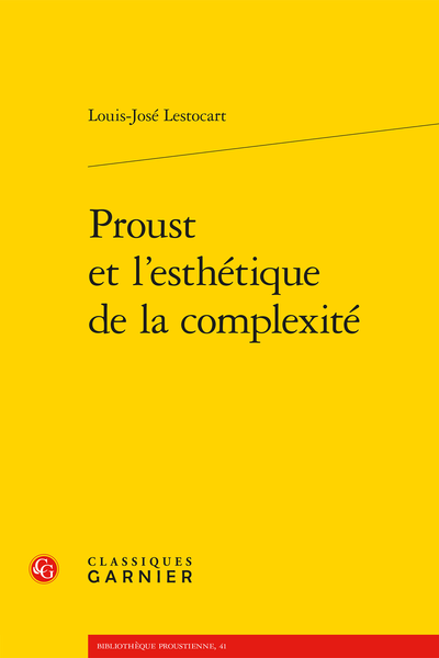 Louis-José Lestocart, Proust et l’esthétique de la complexité