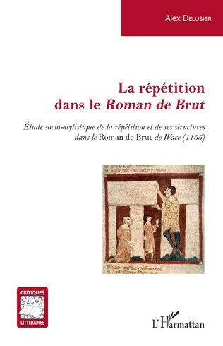 Alex Delusier, La répétition dans le Roman de Brut