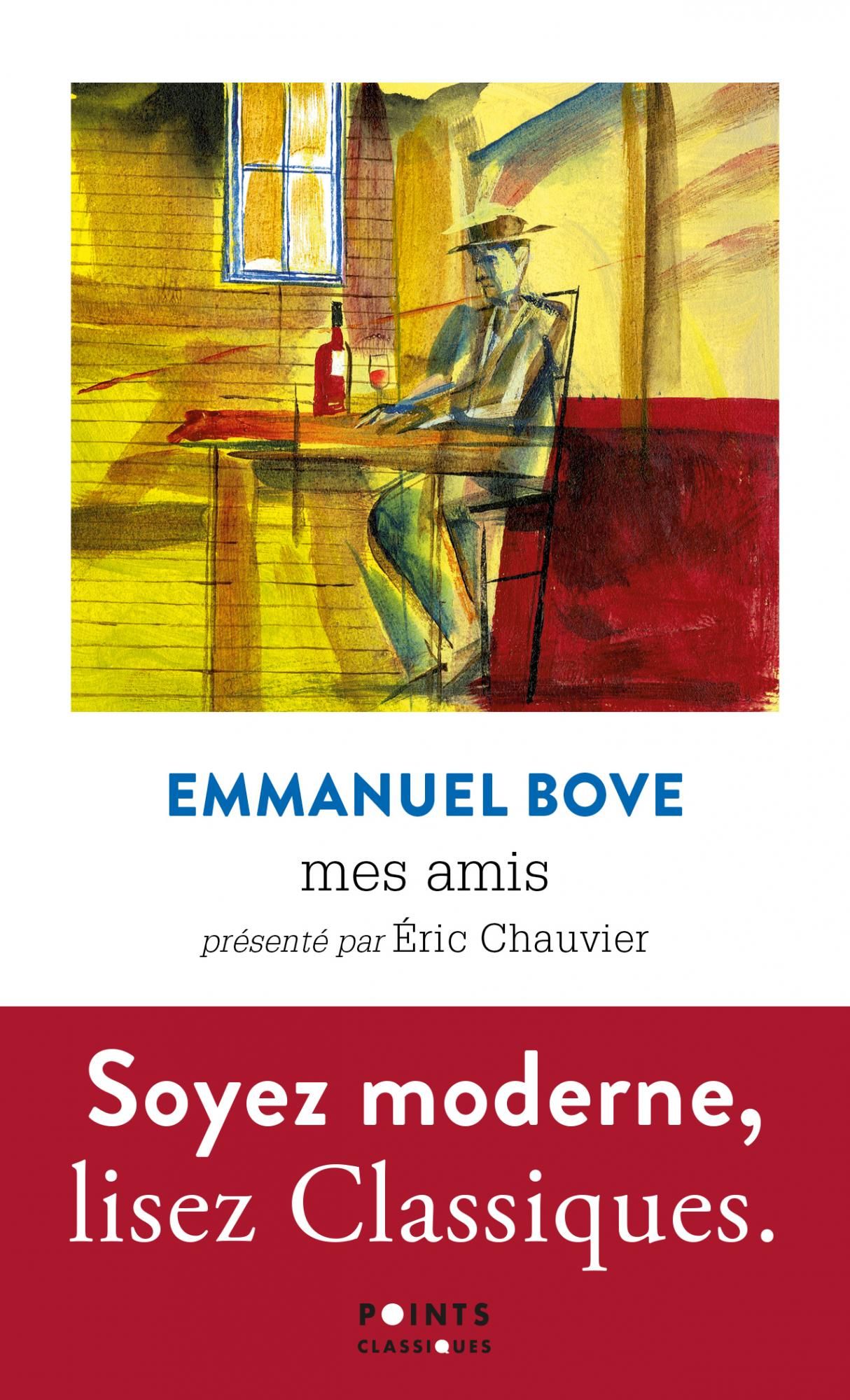 Emmanuel Bove, Mes Amis (Préface d'Éric Chauvier)