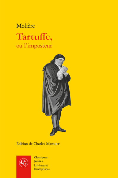Molière, Tartuffe ou l'Imposteur (éd. Ch. Mazouer)