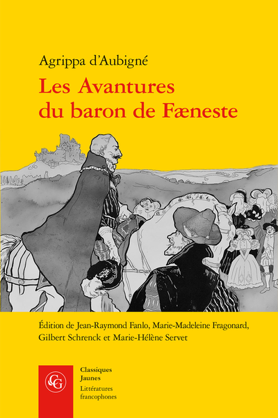 Agrippa d'Aubigné, Les Avantures du baron de Fæneste (éd. J.-R. Fanlo, M.M. Fragonard, G. Schrenck, M.-H. Servet éds.)