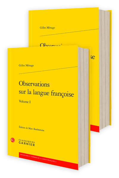 Gilles Ménage, Observations sur la langue françoise, vol.I-II (éd. Marc Bonhomme)