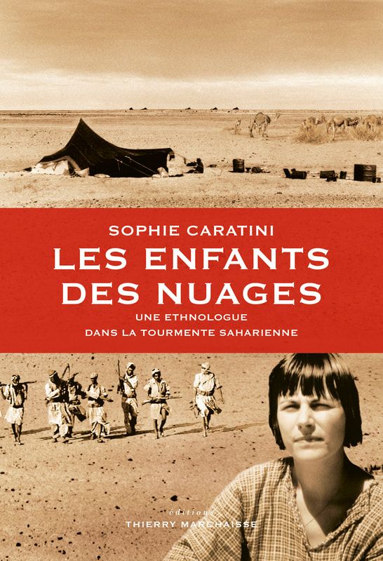 Sophie Caratini, ​Les enfants des nuages. Une ethnologue dans la tourmente saharienne