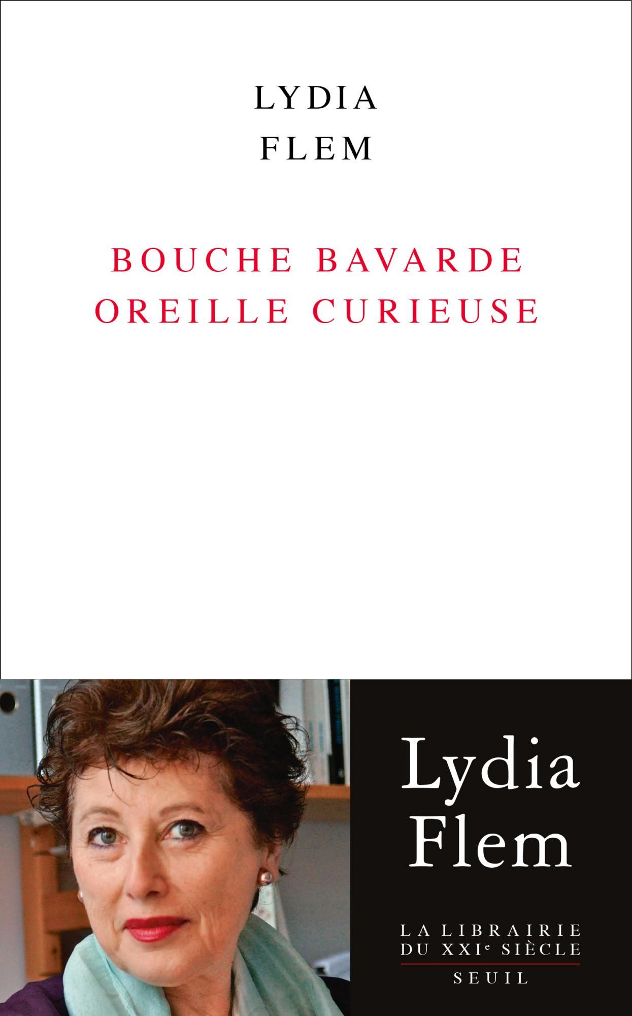 Lydia Flem, Bouche bavarde oreille curieuse