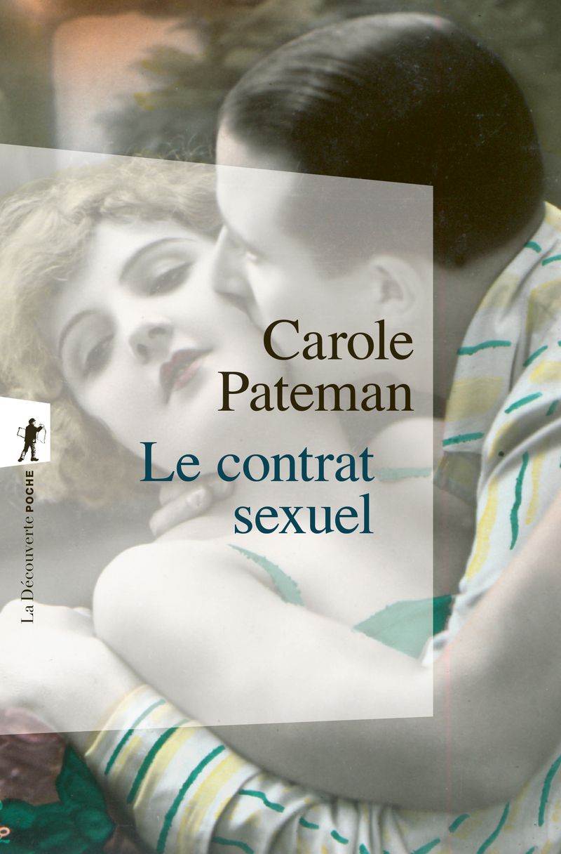 Carole Pateman, Le contrat sexuel (rééd.)