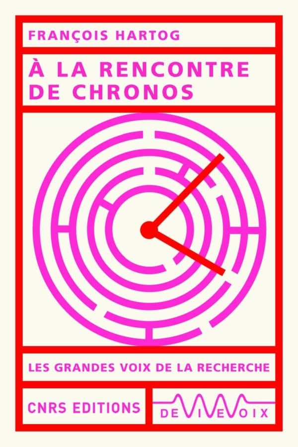 François Hartog, À la rencontre de Chronos (1970-2022)