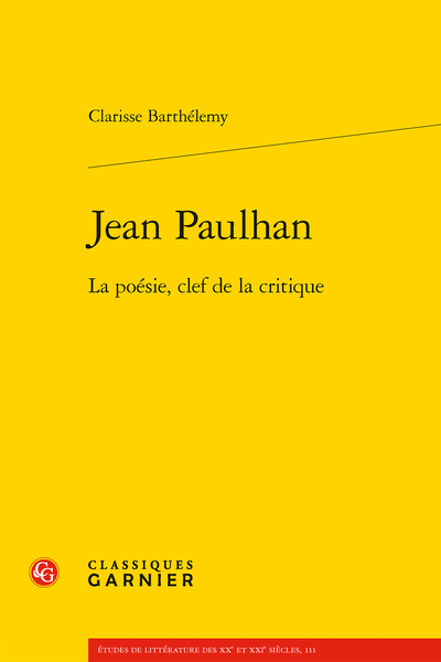 Clarisse Barthélemy-Arkwright, Jean Paulhan. La poésie, clef de la critique
