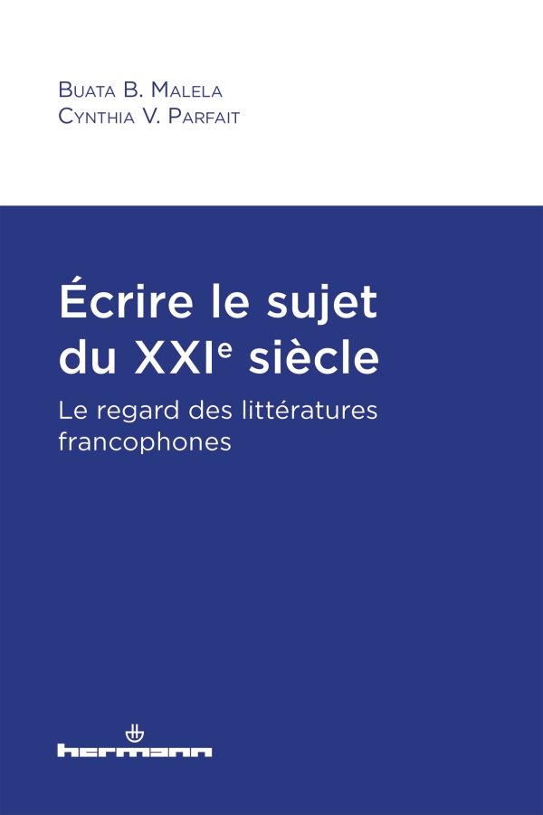Buata B. Malela, Cynthia V. Parfait, Écrire le sujet du XXIe siècle