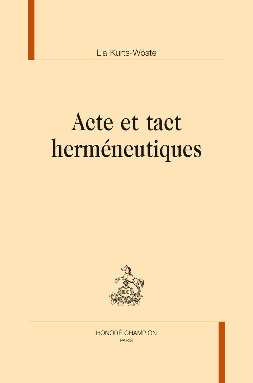 Lia Kurts-Wöste, Acte et tact herméneutiques