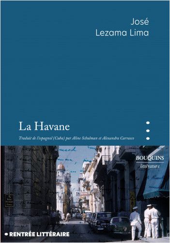 J. Lezama Lima, La Havane (trad. A. Schulman, A. Carrasco)