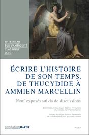 V. Fromentin, P. Derron (éd.), Écrire l'histoire de son temps, de Thucydide à Ammien Marcellin