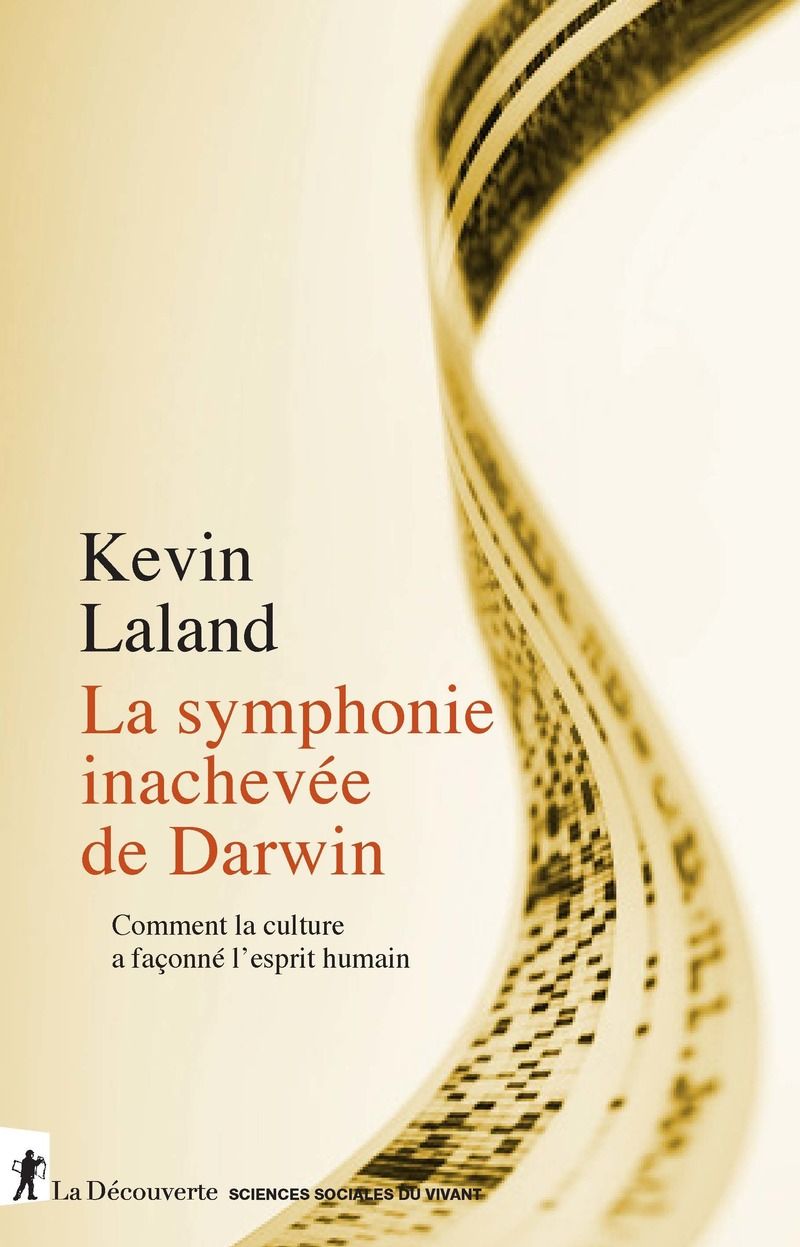 K. Laland, La symphonie inachevée de Darwin : comment la culture a façonné l'esprit humain