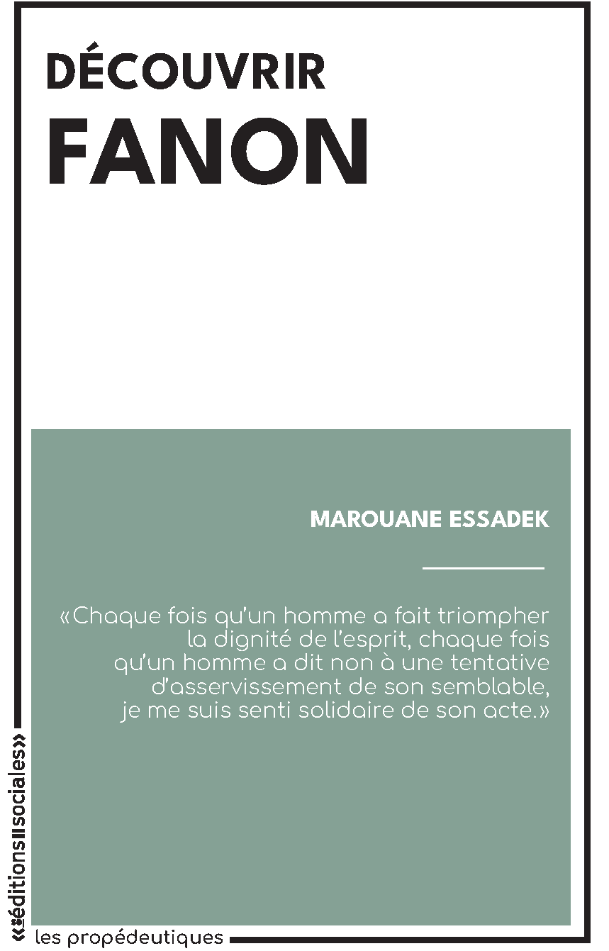 Marouane Essadek, Découvrir Fanon
