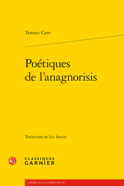 Terence Cave, Poétiques de l’anagnorisis (éd. & trad. Luc Sautin & Olivier Guerrier)