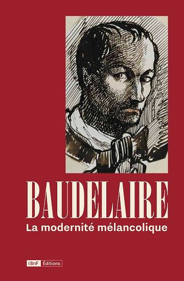 J.-M. Châtelain (éd.), Baudelaire. La modernité mélancolique