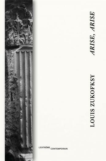 Louis Zukofsky, Arise, arise
