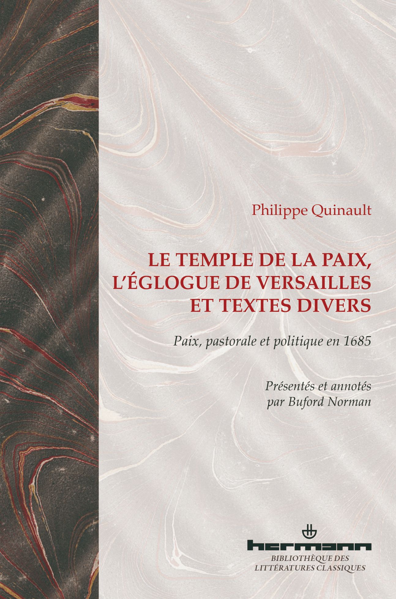 Philippe Quinault, Le Temple de la Paix, L'Églogue de Versailles et textes divers : Paix, pastorale et politique en 1685.