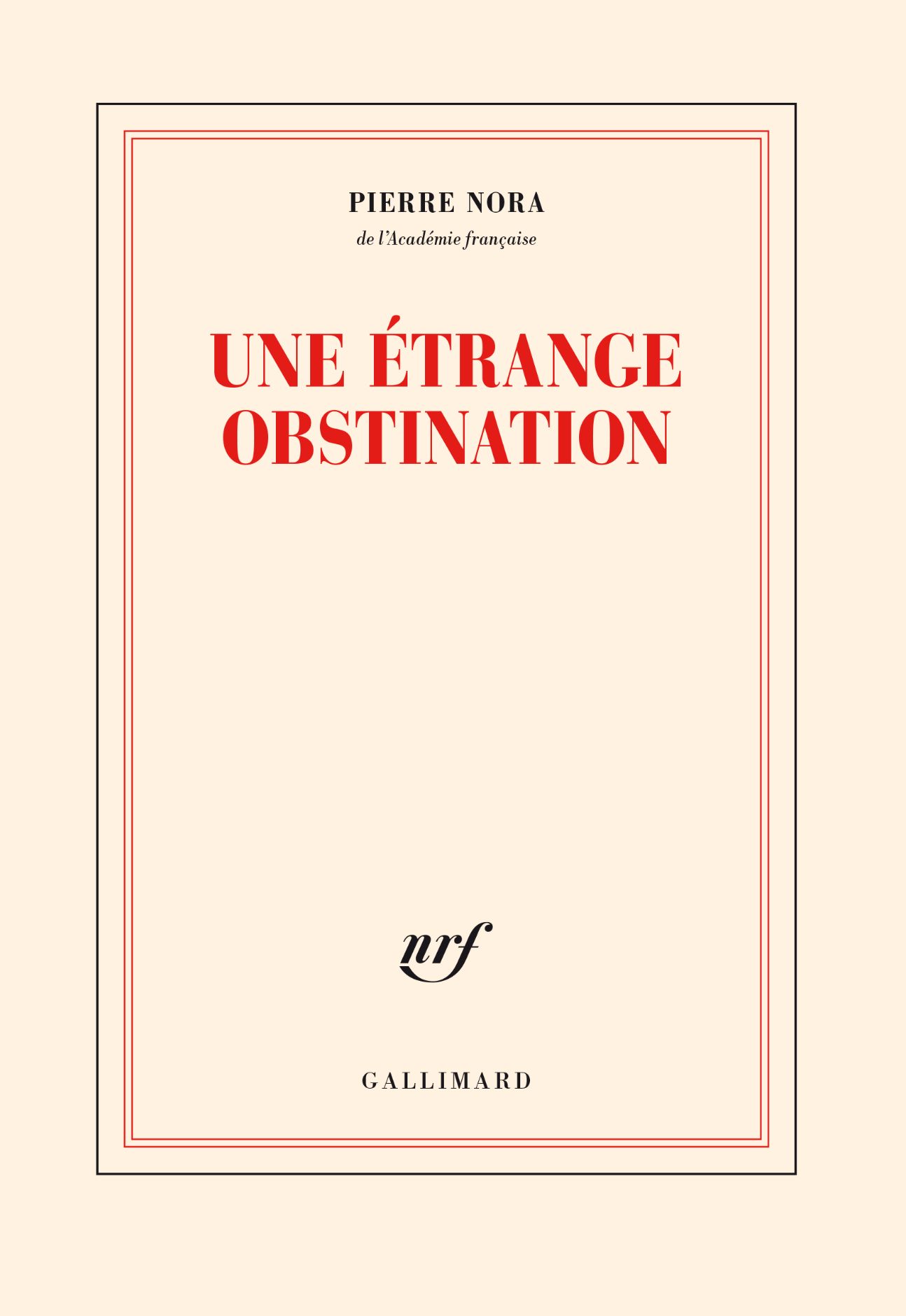 Pierre Nora, Une étrange obstination