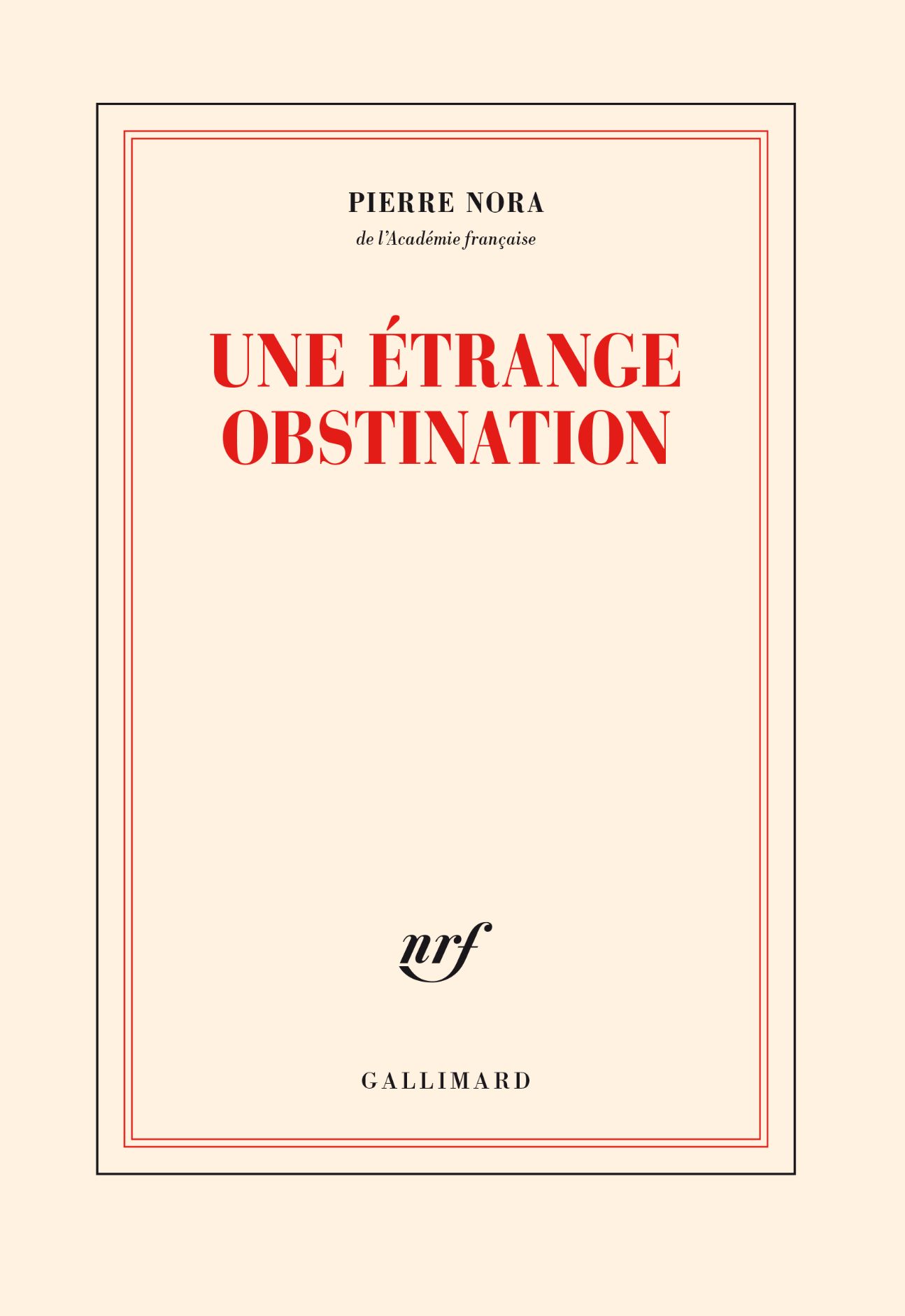 Pierre Nora, Une étrange obstination