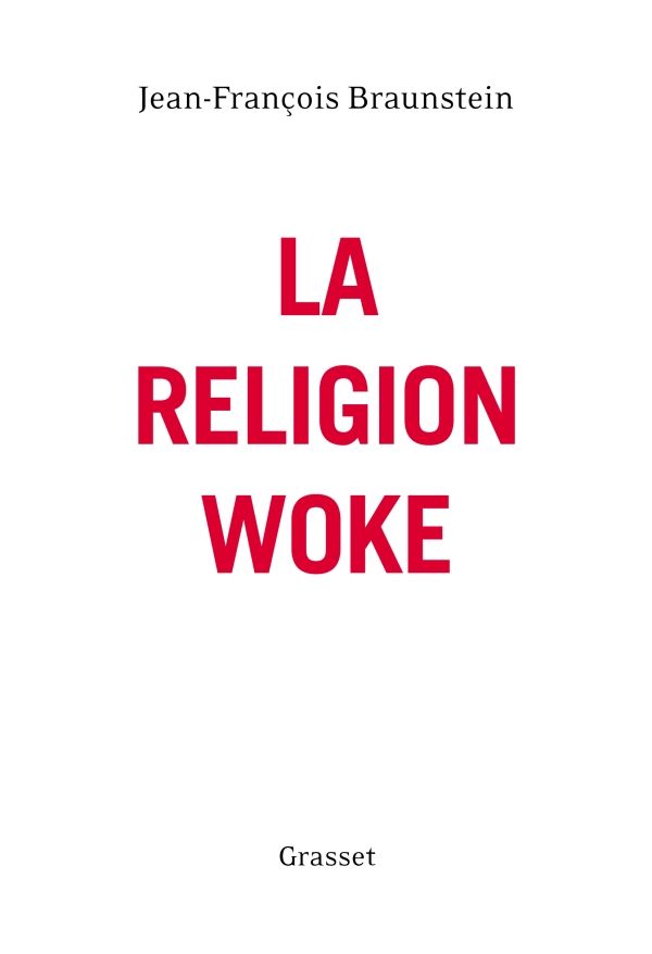 Jean-François Braunstein, La religion woke