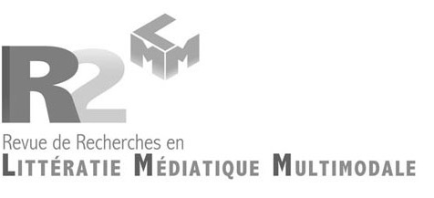 R2LMM - Revue de Recherche en Littératie Médiatique Multimodale : 