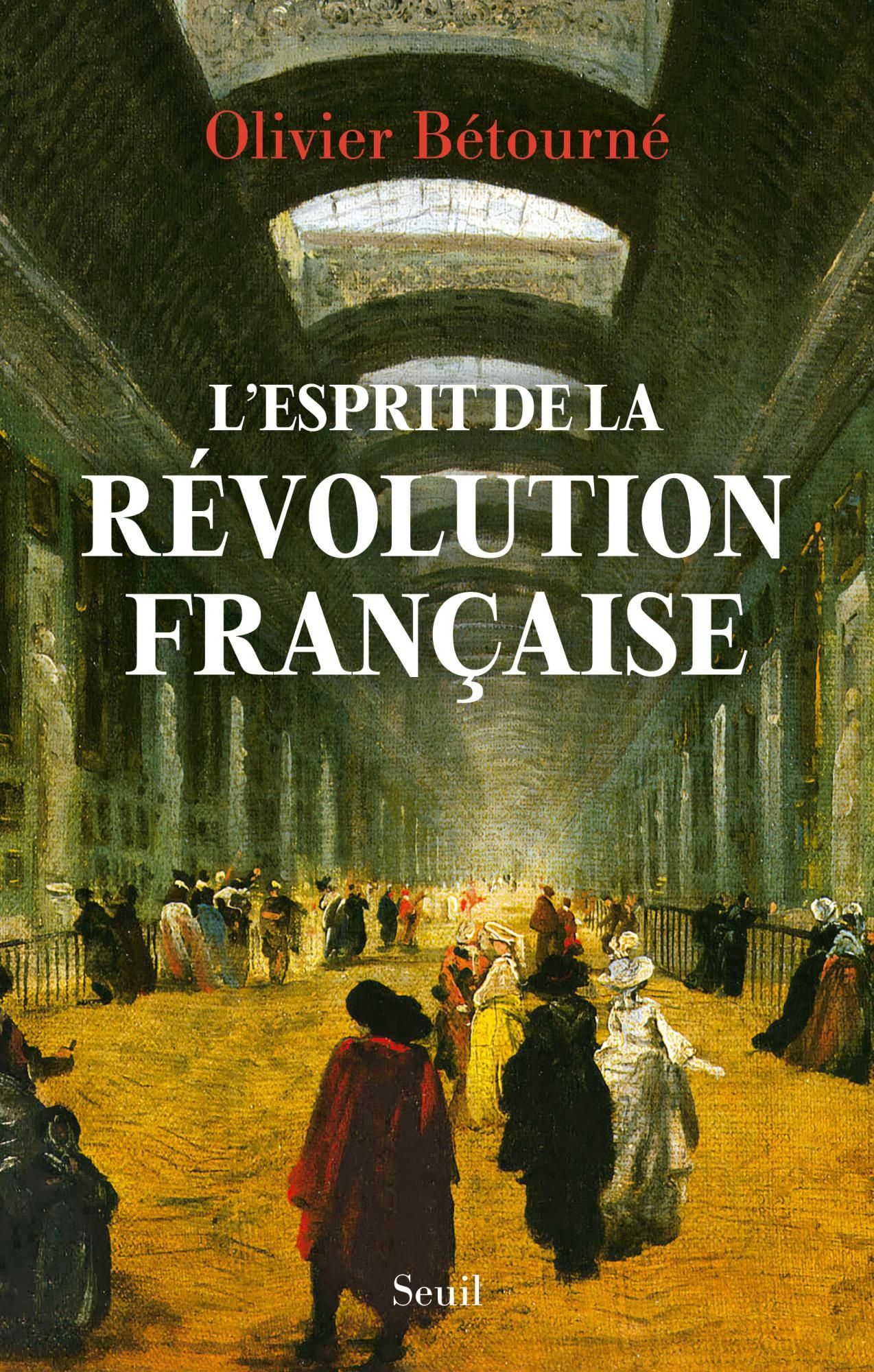 Olivier Bétourné, L'Esprit de la révolution française