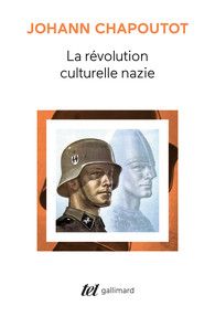 Johann Chapoutout, La révolution culturelle nazie (rééd.)