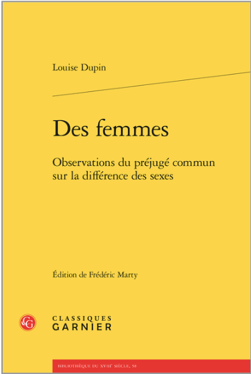 Louise Dupin, Des femmes Observations du préjugé commun sur la différence des sexes, Frédéric Marty (éd.)