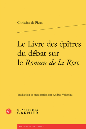 Christine de Pizan, Le Livre des épîtres du débat sur le Roman de la Rose (éd., trad. Andrea Valentini)