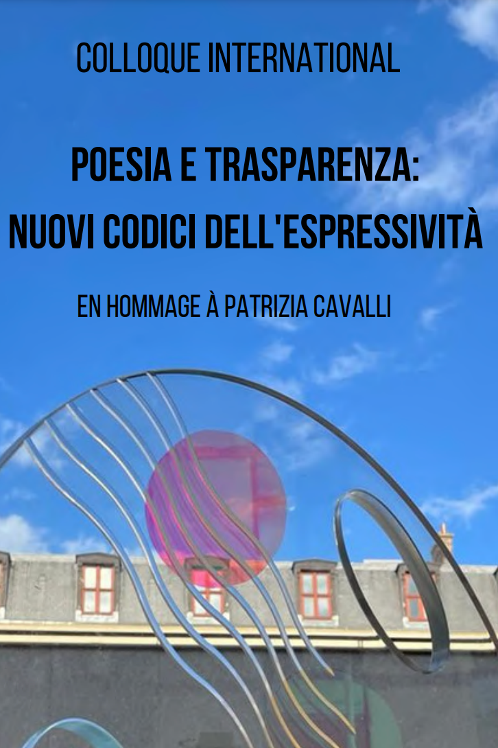 Poésie et transparence : nouveaux codes de l'expressivité. En hommage à Patrizia Cavalli (Sorbonne)