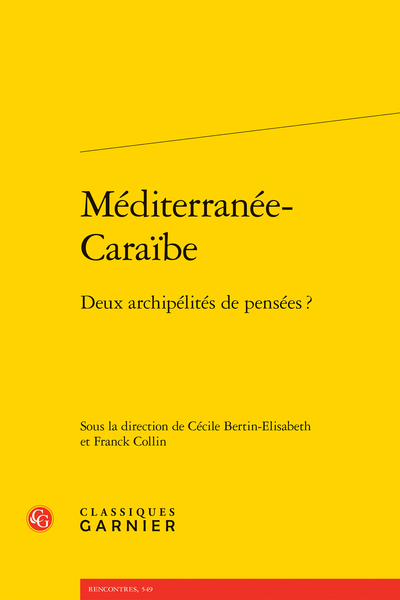 Cécile Bertin-Elisabeth & Franck Collin (dir.), Méditerranée-Caraïbe. Deux archipélités de pensées ?