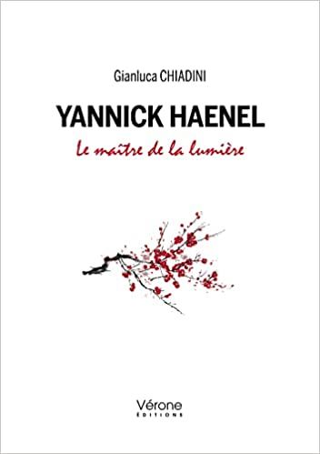 Gianluca Chiadini, Yannick Haenel. Le maître de la lumière