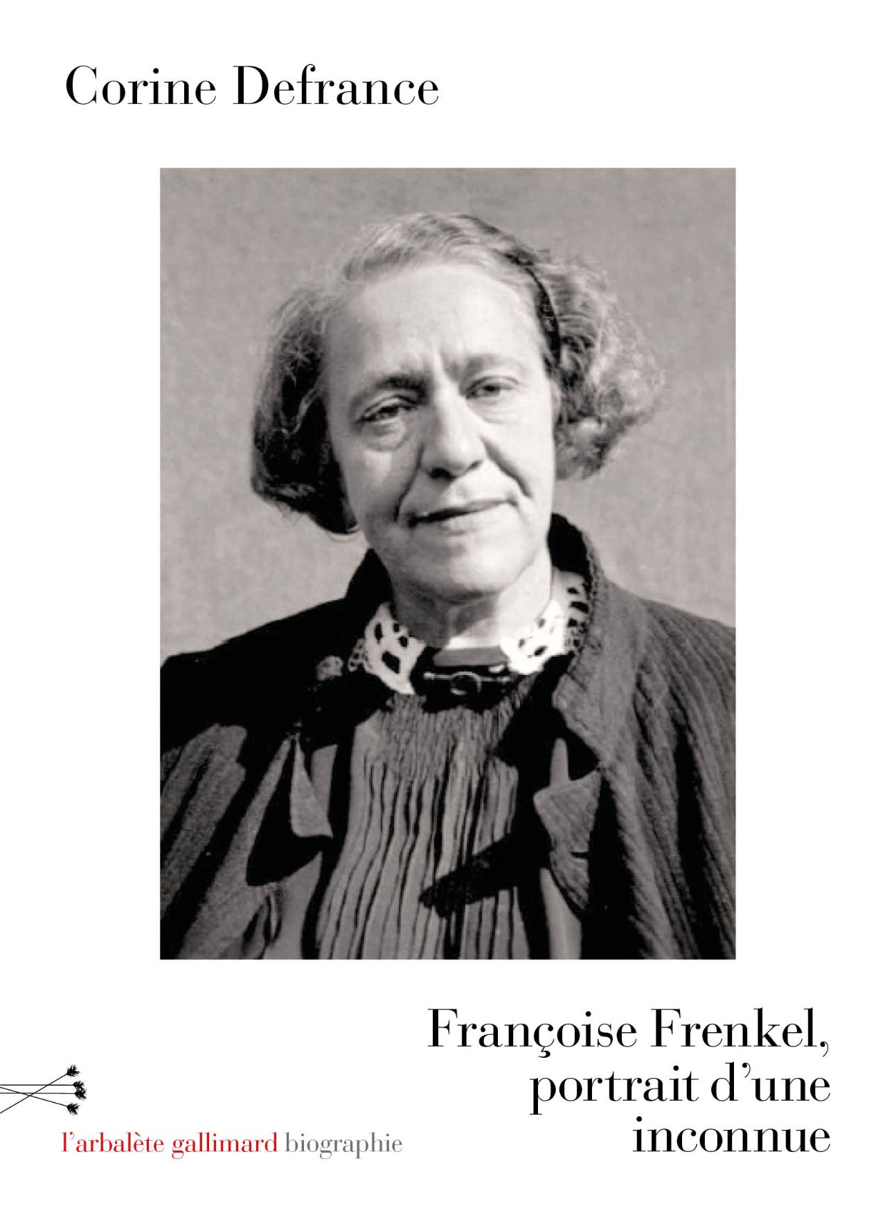 Corinne Defrance, Françoise Frenkel, portrait d’une inconnue