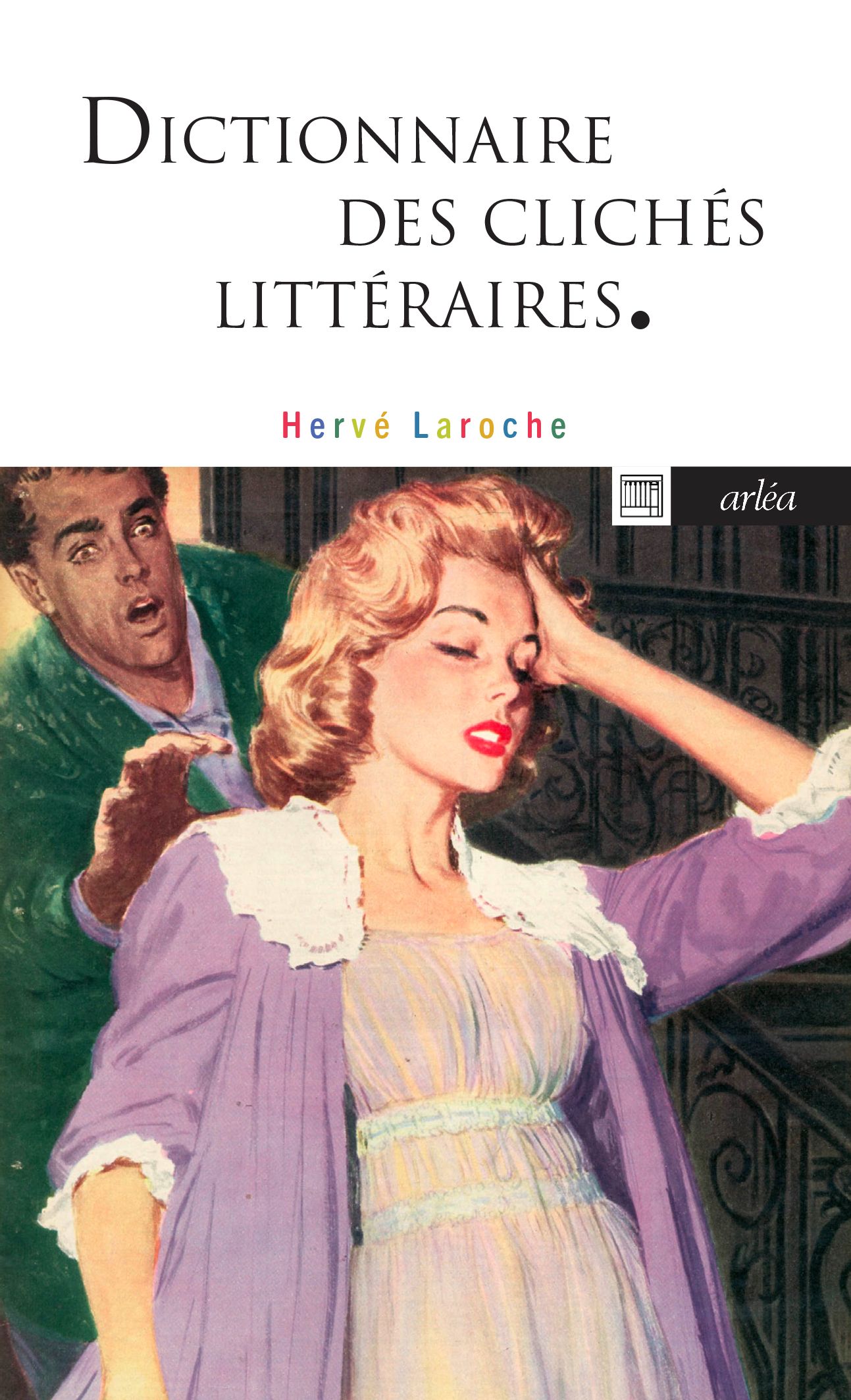 Hervé Laroche, Dictionnaire des clichés littéraires (2d édition augmentée)