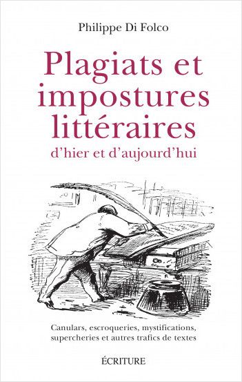Ph. Di Folco, Plagiats et impostures littéraires
