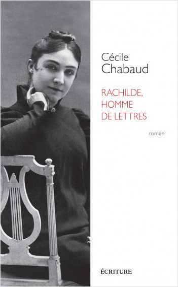 C. Chabaud, Rachilde, homme de lettres