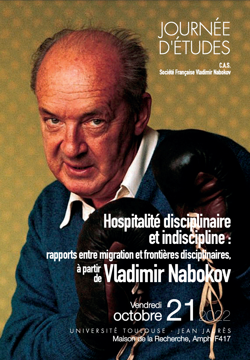 Hospitalité disciplinaire et indiscipline : rapports entre migration et frontières disciplinaires, à partir de Vladimir Nabokov (Toulouse)