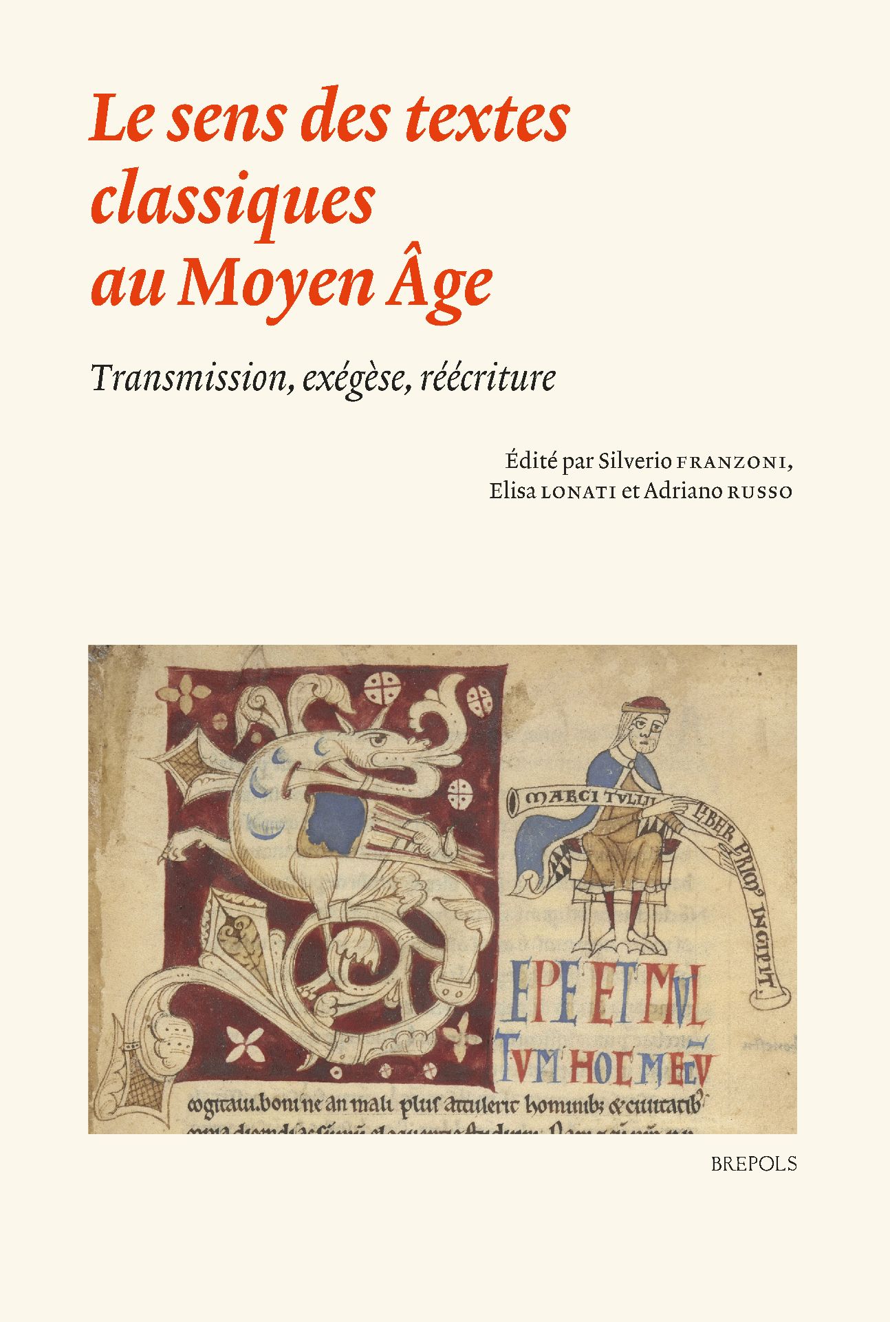 Silverio Franzoni, Elisa Lonati et Adriano Russo (dir.), Le sens des textes classiques au Moyen Âge. Transmission, exégèse, réécriture